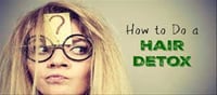 How to do a Hair Detox at Home???
